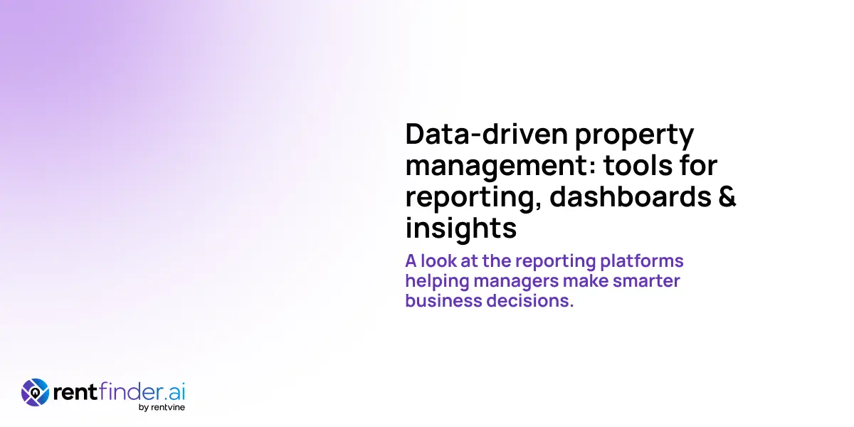 Data-Driven Property Management: Tools for Reporting, Dashboards & Insights