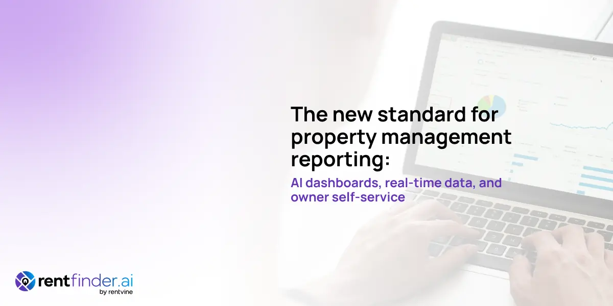 The new standard for property management reporting: AI dashboards, real-time data, and owner self-service