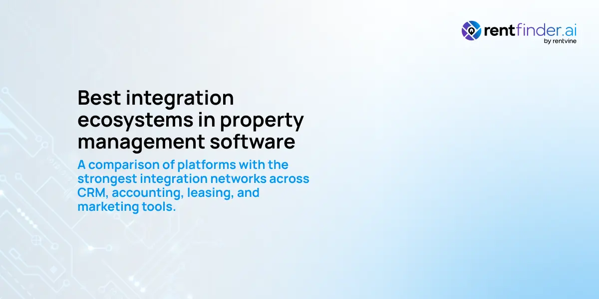 Best integration ecosystems in property management software (CRM, accounting, leasing)